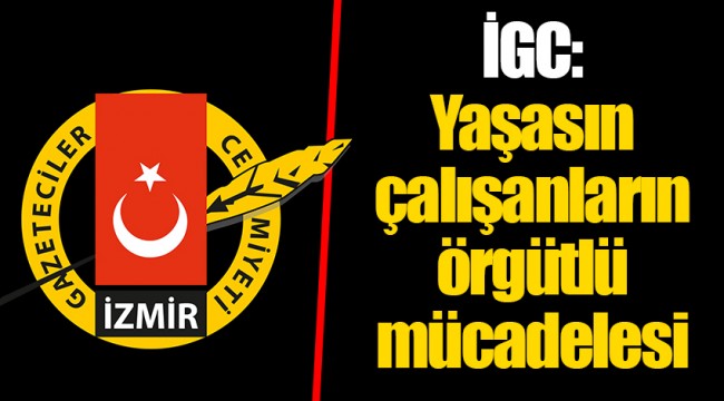İGC: Yaşasın çalışanların örgütlü mücadelesi…