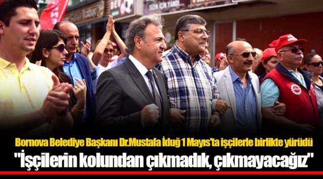 "İşçilerin kolundan çıkmadık, çıkmayacağız"