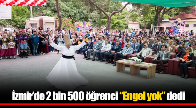 İzmir’de 2 bin 500 öğrenci “Engel yok” dedi