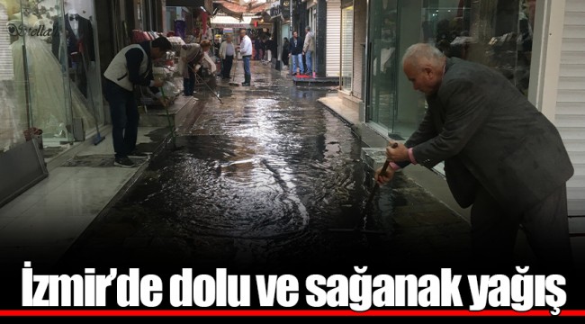 İzmir’de dolu ve sağanak yağış