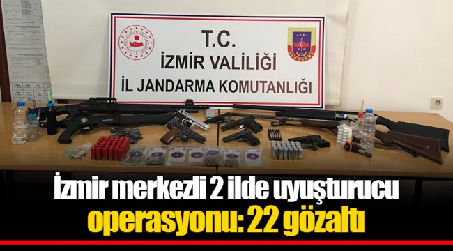 İzmir merkezli 2 ilde uyuşturucu operasyonu: 22 gözaltı