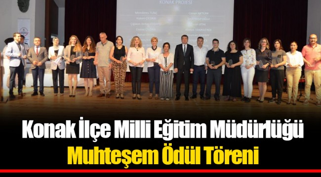 Konak İlçe Milli Eğitim Müdürlüğü Muhteşem Ödül Töreni