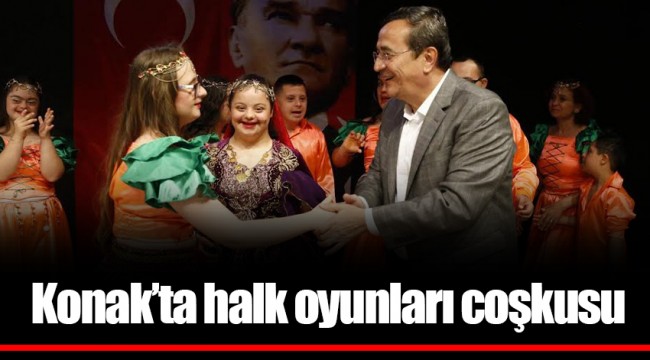 Konak’ta halk oyunları coşkusu
