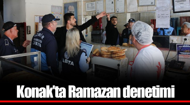 Konak’ta Ramazan denetimi