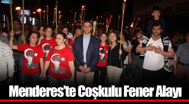 Menderes’te Coşkulu Fener Alayı