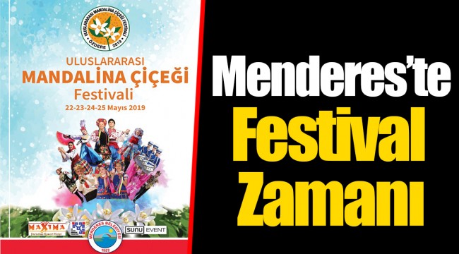 Menderes’te Festival Zamanı
