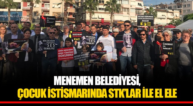 MENEMEN BELEDİYESİ, ÇOCUK İSTİSMARINDA STK’LAR İLE EL ELE