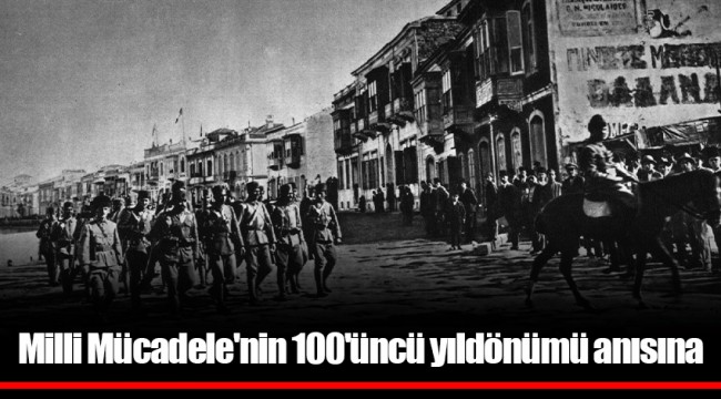 Milli Mücadele'nin 100'üncü yıldönümü anısına