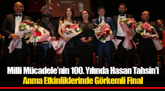 Milli Mücadele’nin 100. Yılında Hasan Tahsin’i Anma Etkinliklerinde Görkemli Final
