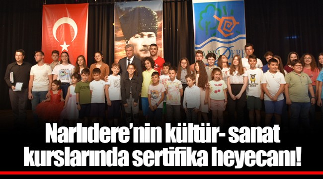 Narlıdere’nin kültür- sanat kurslarında sertifika heyecanı!