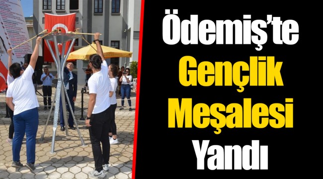 Ödemiş’te Gençlik Meşalesi Yandı