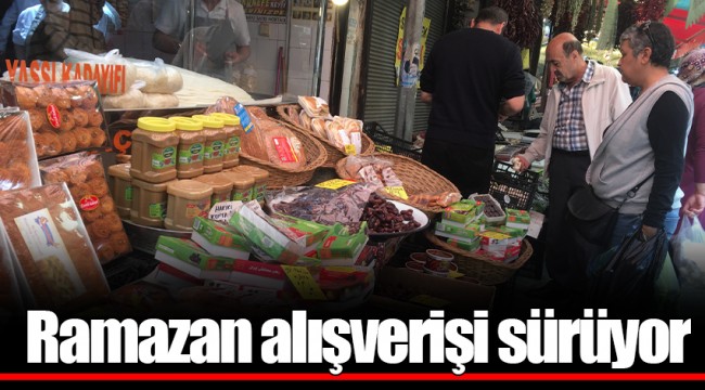 Ramazan alışverişi sürüyor
