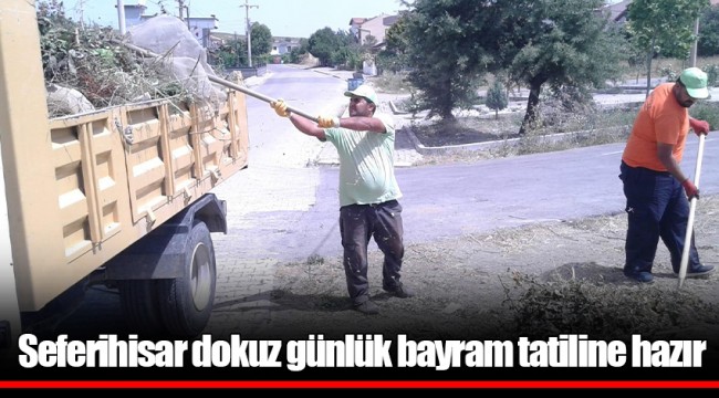 Seferihisar dokuz günlük bayram tatiline hazır