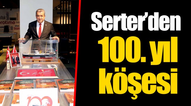 Serter’den 100. yıl köşesi