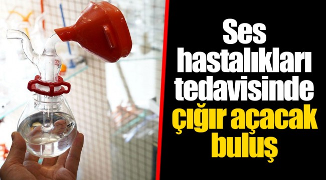 Ses hastalıkları tedavisinde çığır açacak buluş