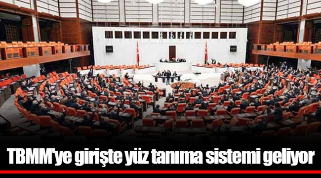 TBMM'ye girişte yüz tanıma sistemi geliyor