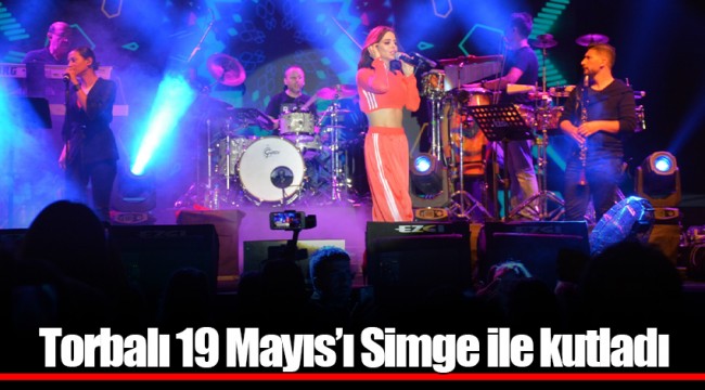 Torbalı 19 Mayıs’ı Simge ile kutladı