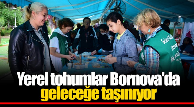 Yerel tohumlar Bornova'da geleceğe taşınıyor