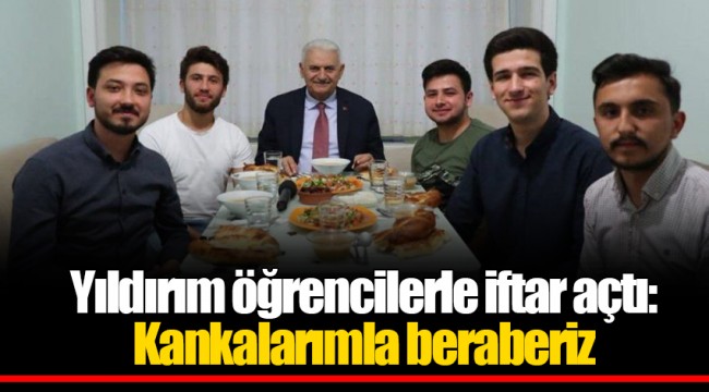 Yıldırım öğrencilerle iftar açtı: Kankalarımla beraberiz