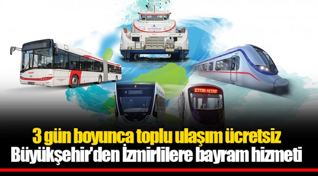 3 gün boyunca toplu ulaşım ücretsiz