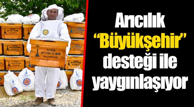 Arıcılık “Büyükşehir” desteği ile yaygınlaşıyor