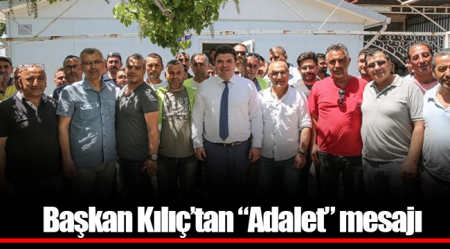 Başkan Kılıç’tan “Adalet” mesajı
