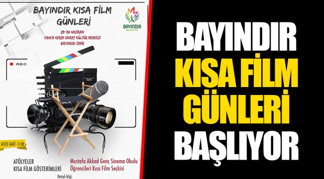 BAYINDIR KISA FİLM GÜNLERİ BAŞLIYOR