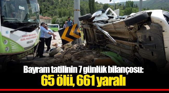 Bayram tatilinin 7 günlük bilançosu: 65 ölü, 661 yaralı