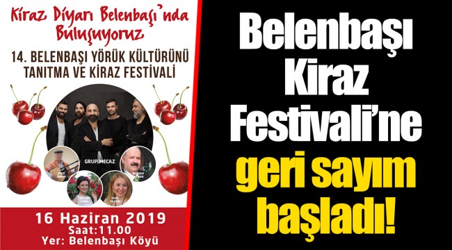 Belenbaşı Kiraz Festivali’ne geri sayım başladı!