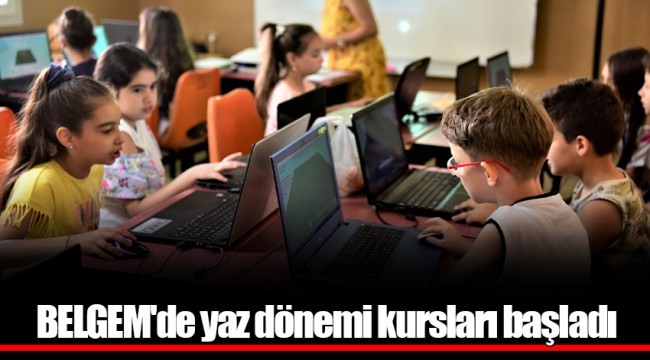 BELGEM'de yaz dönemi kursları başladı