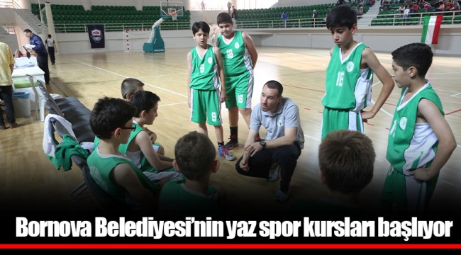 Bornova Belediyesi’nin yaz spor kursları başlıyor