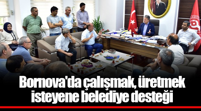 Bornova'da çalışmak, üretmek isteyene belediye desteği