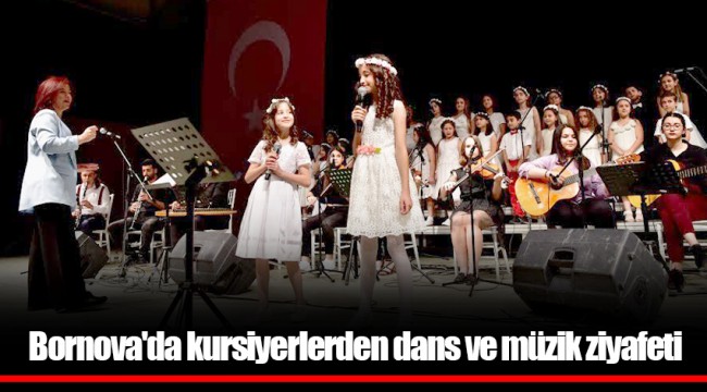 Bornova'da kursiyerlerden dans ve müzik ziyafeti