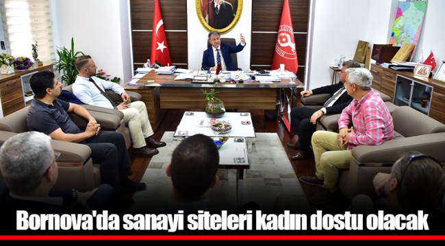 Bornova'da sanayi siteleri kadın dostu olacak