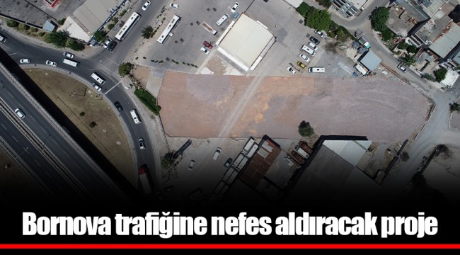 Bornova trafiğine nefes aldıracak proje 