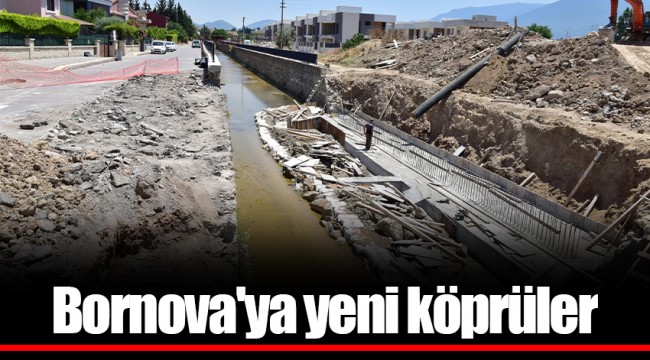 Bornova'ya yeni köprüler