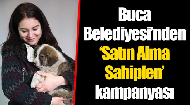 Buca Belediyesi’nden ‘Satın Alma Sahiplen’ kampanyası