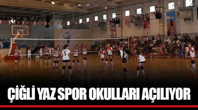 ÇİĞLİ YAZ SPOR OKULLARI AÇILIYOR