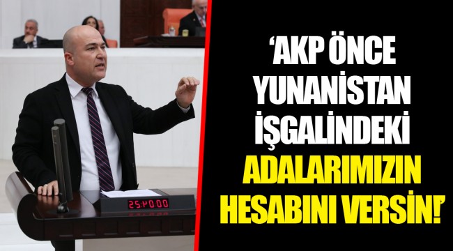 EGE DENİZİ’NDEKİ ADALAR YENİDEN TBMM GÜNDEMİNDE!