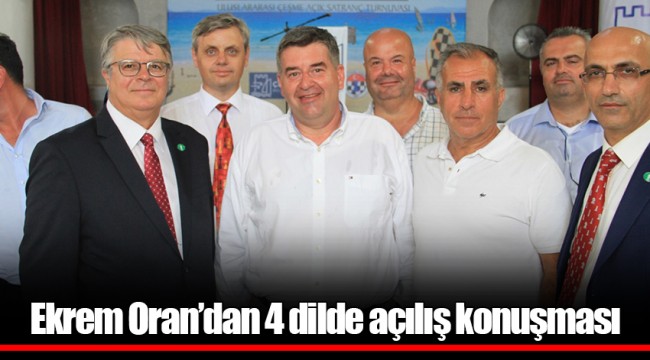 Ekrem Oran’dan 4 dilde açılış konuşması