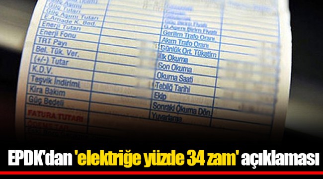 EPDK'dan 'elektriğe yüzde 34 zam' açıklaması