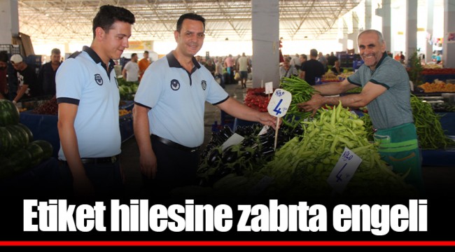 Etiket hilesine zabıta engeli