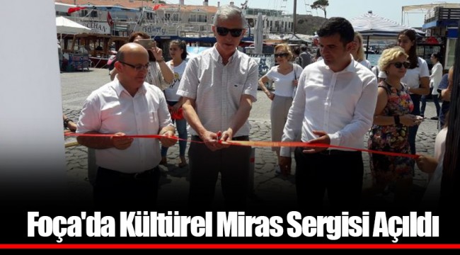Foça'da Kültürel Miras Sergisi Açıldı