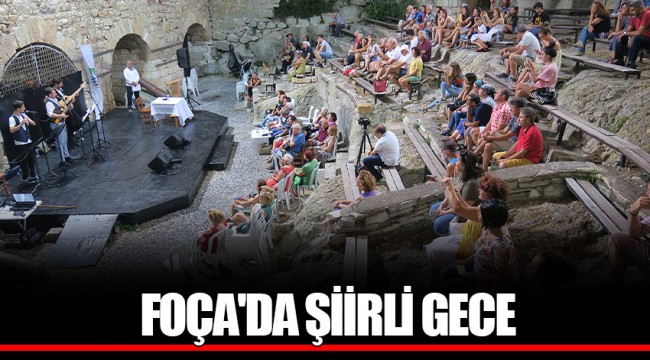 FOÇA'DA ŞİİRLİ GECE