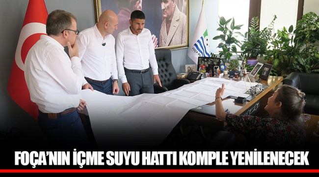 FOÇA’NIN İÇME SUYU HATTI KOMPLE YENİLENECEK