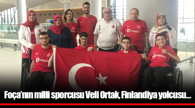 Foça’nın milli sporcusu Veli Ortak, Finlandiya yolcusu…
