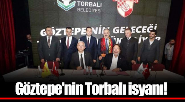 Göztepe'nin Torbalı isyanı!
