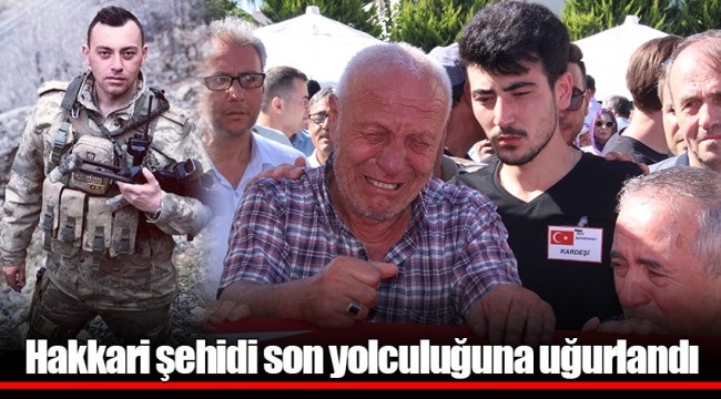 Hakkari şehidi son yolculuğuna uğurlandı