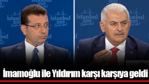 İmamoğlu ile Yıldırım karşı karşıya geldi