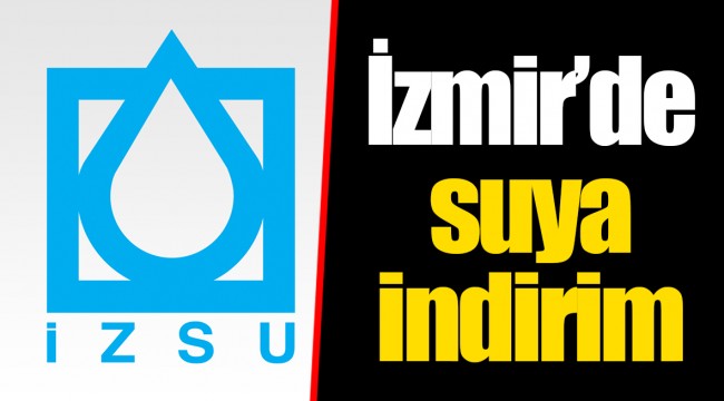 İzmir’de suya indirim